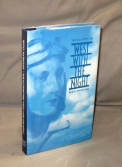 Item #26749 The Illustrated West with the Night. Sunshine, Linda (editor). Beryl Markham