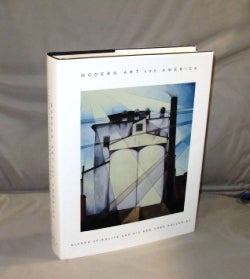 Item #26756 Modern Art and America: Alfred Stieglitz and His New York Galleries. Modern Art,...