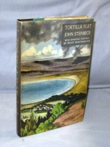 Item #26792 Tortilla Flat. Illustrated with Seventeen Paintings By Peggy Worthington. John...