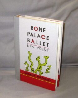 Item #26816 Bone Palace Ballet: New Poems. Charles Bukowski