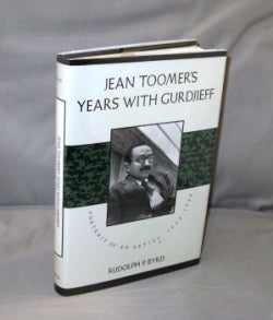 Item #26885 Jean Toomer's Years with Gurdjieff: Portrait of an Artist 1923-1936. Gurdjieff,...
