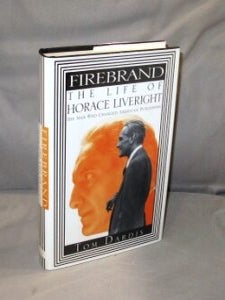 Item #26904 Firebrand: The Life of Horace Liveright. The Man Who Changed American Publishing....