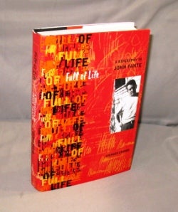 Item #26908 Full of Life: A Biography of John Fante. John Fante, Stephen Cooper
