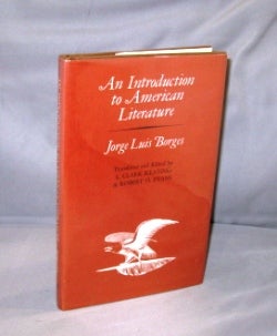 Item #27026 An Introduction to American Literature. Translated and Edited by L. Clark Keating and Robert O. Evans. Jorge Luis Borges.