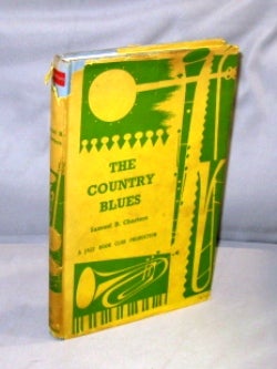 Item #27043 The Country Blues. Blues Music, Samuel B. Charters