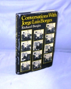 Item #27048 Conversations with Jorge Luis Borges. Jorge Luis Borges, Richard Burgin