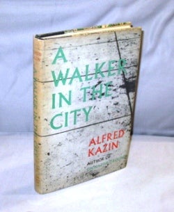 Item #27062 A Walker in the City. Literary Memoir, Alfred Kazin.
