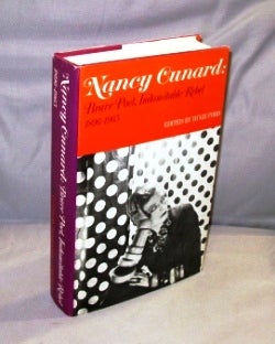 Item #27067 Nancy Cunard: Brave Poet, Indomitable Rebel 1896-1965. Edited by Hugh Ford. Paris in...