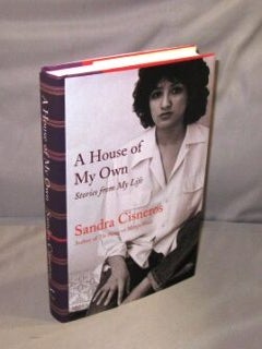 Item #27075 A House of My Own. Stories from My Life. Sandra Cisneros