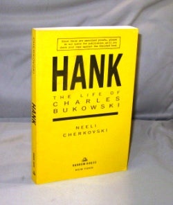 Item #27132 Hank: The Life of Charles Bukowski. Charles Bukowski, Neeli Cherkovski