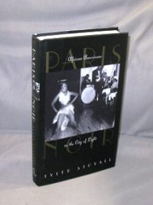 Item #27146 Paris Noir: African-Americans in the City of Light. Paris in the 1920s, Tyler Stovall