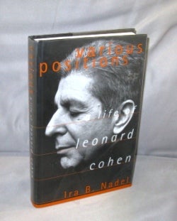 Item #27184 Various Positions: A Life of Leonard Cohen. Music Biography, Ira B. Nadel