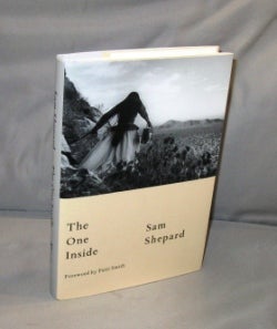Item #27195 The One Inside. Foreword by Patti Smith. Sam Shepard