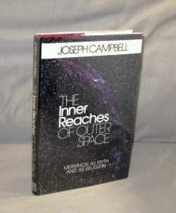 Item #27199 The Inner Reaches of Outer Space: Metaphor as Myth and As Religion. Mythology, Joseph...