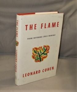 Item #27274 The Flame: Poems, Notebooks, Lyrics, Drawings. Poetry, Leonard Cohen