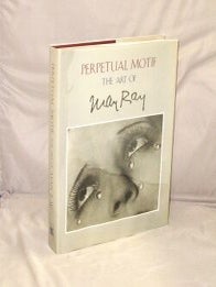Item #27284 The Perpetual Motif: The Art of Man Ray. Man Ray
