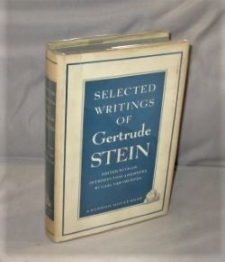 Selected Writings of Gertrude Stein. Edited by Carl Van Vechten. Gertrude Stein.