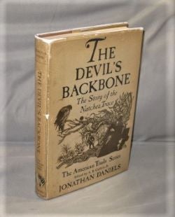 Item #27304 The Devil's Backbone: The Story of the Natchez Trace. American Trail Series, Jonathan...