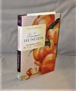 Item #27333 An Extravagant Hunger: The Passionate Years of M.F.K. Fisher. Food Writing, Anne...