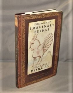 Item #27341 The Book of Imaginary Beings. Translated by Andrew Hurley with Illustrations by Peter...