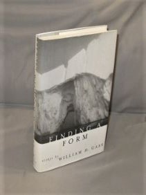 Item #27383 Finding a Form: Essays. Literary Essays, William Gass