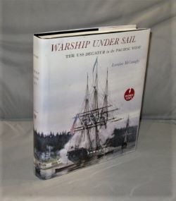 Item #27389 Warship Under Sail: The USS Decatur in the Pacific West. Pacific Exploration,...