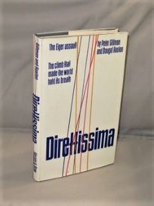 Item #27505 Direttissima. The Eiger Assault. The Climb that Made the World Hold its Breath....