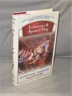 Item #27525 Lobscouse & Spotted Dog: Which is a Gastronomic Companion to the Aubrey/Maturin...