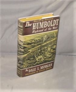 Item #27541 The Humbolt: Highroad of the West. Rivers of America, Dale L. Morgan