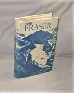 Item #27542 The Fraser. Rivers of America, Bruce Hutchison