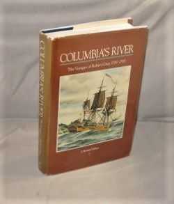 Item #27559 Columbia's River. The Voyages of Robert Gray, 1787-1793. Northwest History, J. Richard Nokes.