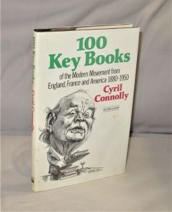 Item #27711 100 Key Books of the Modern Movement from England, France and America 1880-1950. Books on Books, Cyril Connolly.