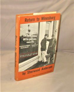 Item #27737 Return to Winesburg: Selections from Four Years of Writing for a Country Newspaper. Sherwood. Edited Anderson, Ray Lewis White.