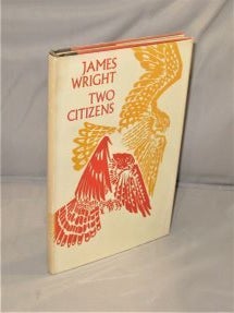 Item #27771 Two Citizens. Poetry, James Wright
