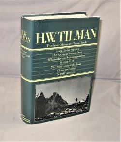 Item #27783 The Seven Mountain-Travel Books. Snow on the Equator, The Ascent of Nanda Devi, When Men and Mountains Meet, Everest 1938, Two Mountains and a River, China to Chitral, Nepal Himalaya. Mountaineering, H. W. Tilman.