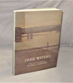 Item #27802 Dark Waters: Essays, Stories and Articles. Outdoor Essays, Russell Chatham