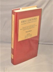 Item #27852 First Editions: A Guide to Identification. Statements of selected North American,...