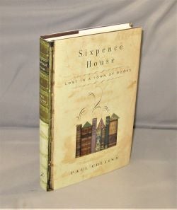Item #27859 Sixpence House. Lost in a Town of Books. Books on Books, Paul Collins