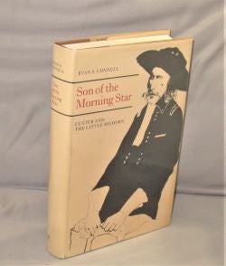 Son of the Morning Star: Custer and The Little Bighorn. Custer, Evan S. Connell.