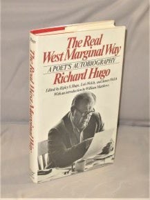 Item #27885 The Real West Marginal Way: A Poet's Autobiography. Edited by James Welch and Ripley...