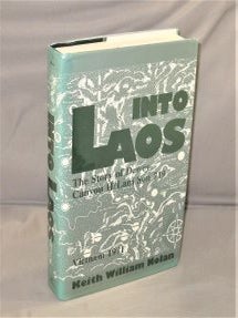 Item #27907 Into Laos. The Story of Dewey Canyon II/Lam Son 719. Vietnam War Literature, Keith...
