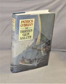 Item #27976 The Thirteen-Gun Salute. Nautical Fiction, Patrick O'Brian
