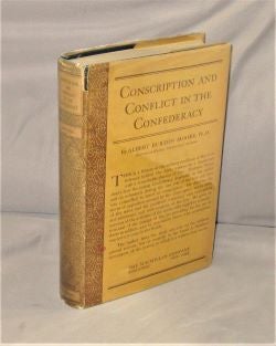 Item #27990 Conscription and Conflict in the Confederacy. Civil War, Ph D. Moore, Albert Burton