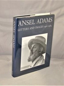 Item #28012 Ansel Adams: Letters and Images 1916-1984. Photography, Ansel Adams