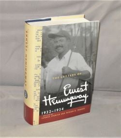Item #28013 The Letters of Ernest Hemingway: 1932-1934, Volume 5. Edited by Sandra Spanier, and...