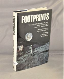 Item #28045 Footprints. The 12 Men who Walked on the Moon Reflect on their Flights, Their Lives,...