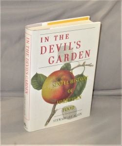 Item #28062 In the Devil's Garden. ASinful History of Forbidden Food. Food History, Stewart Lee...