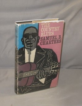 Item #28103 The Country Blues. Blues Music, Samuel B. Charters