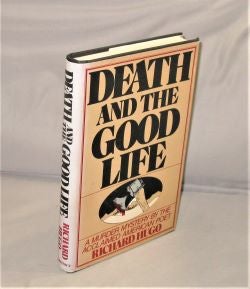 Item #28152 Death and the Good Life. A Mystery. Richard Hugo