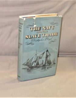 Item #28157 The Navy and the Slave Trqde. The Suppression of the African Slave Trade on the Nineteenth Century. African Slave Trade, Christopher Lloyd.